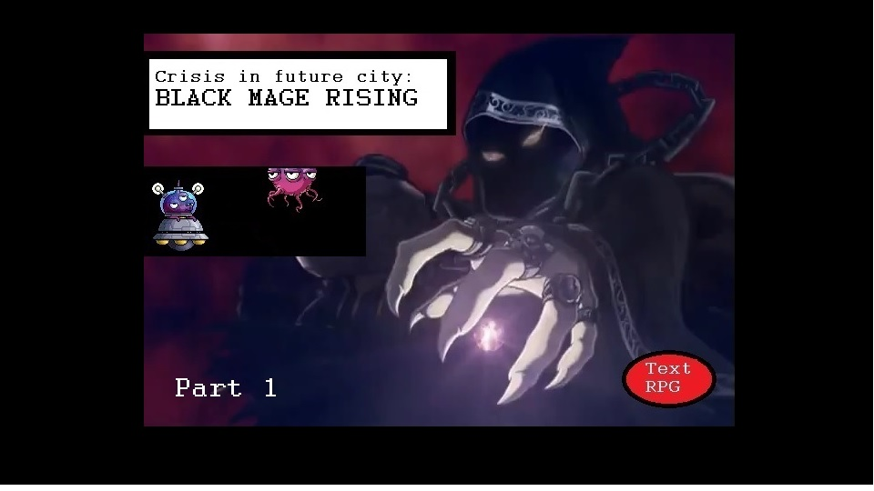 Crisis in Future city: Black Mage rising (part 1)