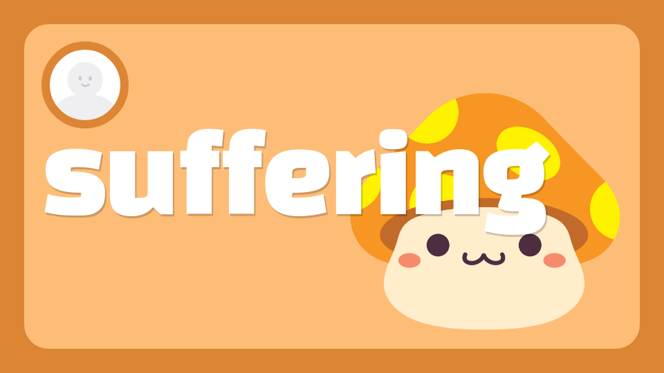 suffering