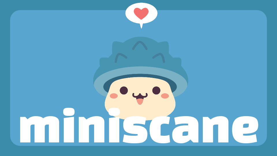 miniscane