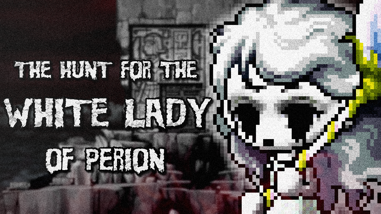 The Hunt for the White Lady