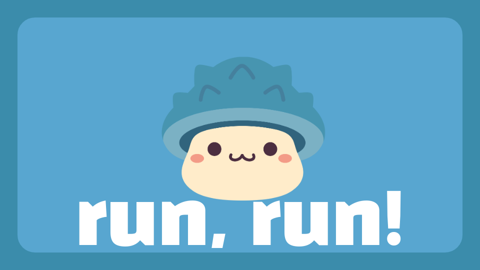 run, run!