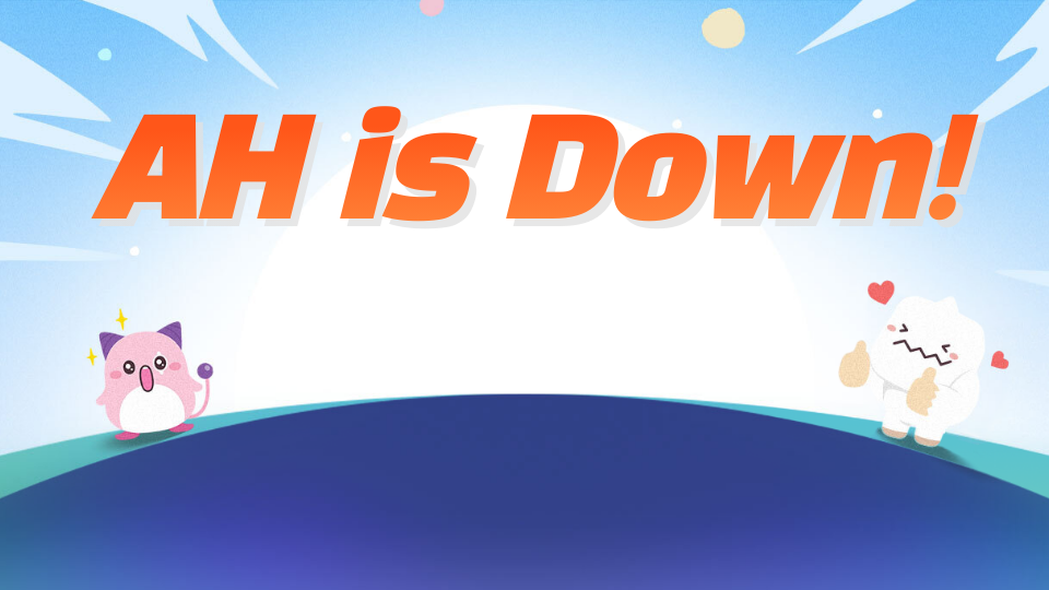 AH is Down!