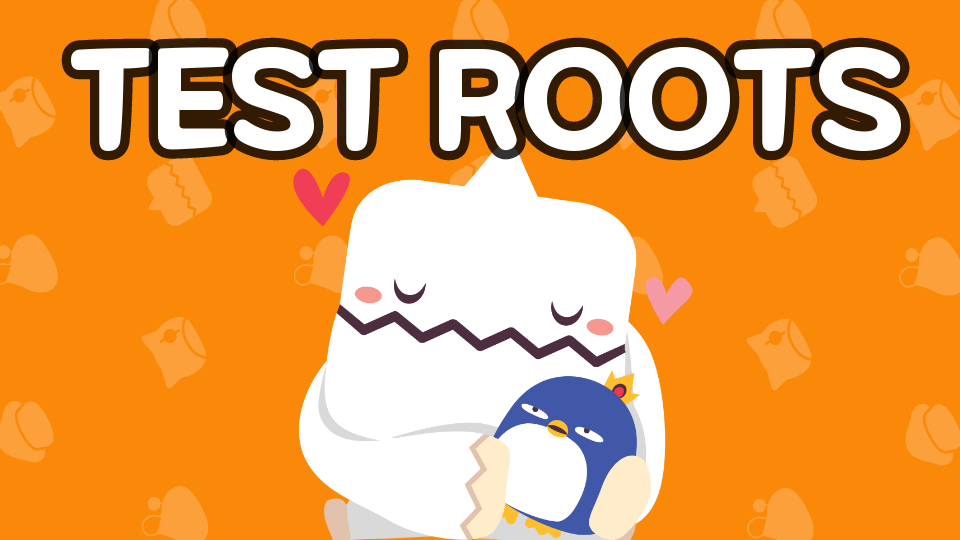 TEST ROOTS
