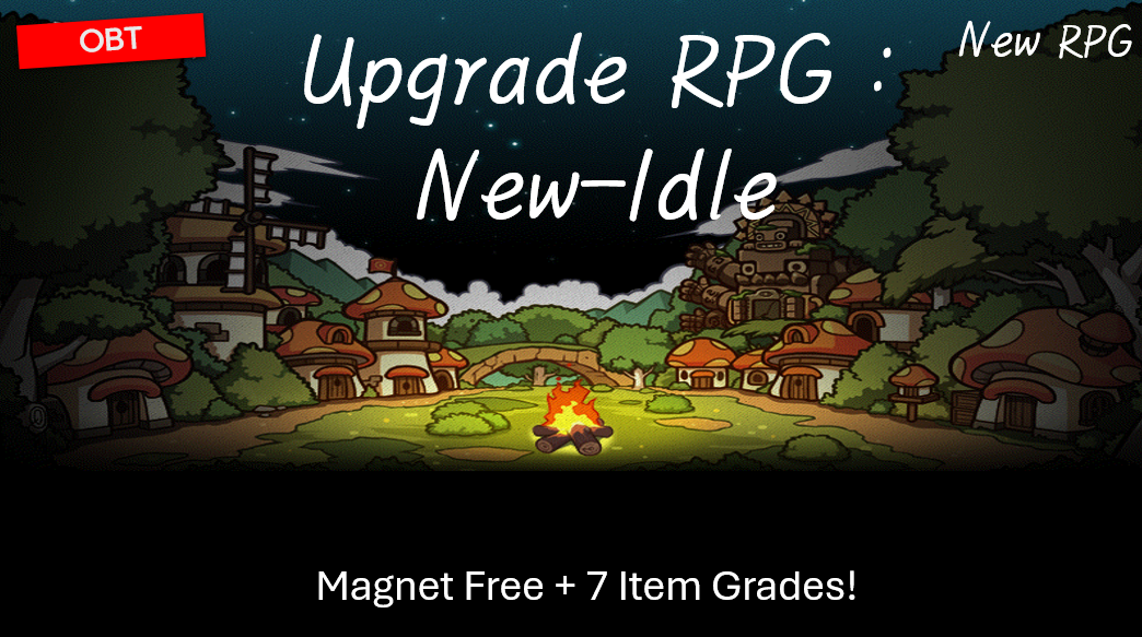 [ Upgrade RPG : New-Idle ]